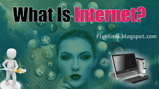 You are currently viewing Internet Kya Hai, इंटरनेट कब शुरू हुआ, किसने बनाया – पूरी जानकारी