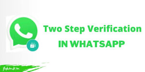 Read more about the article Whatsapp Two Step Verification क्या होता है, कैसे Enable करे – पूरी जानकारी