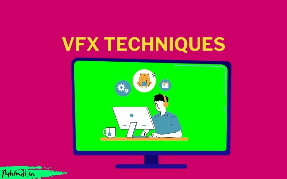VFX Techniques in Hindi